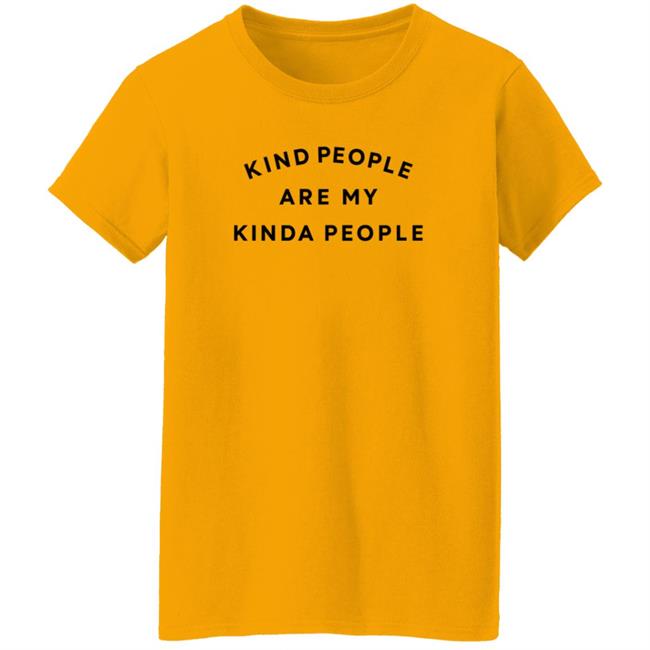 Kolo Kind People Are My Kinda People Shirt Kolo Kind People Are My Kinda People Shirt