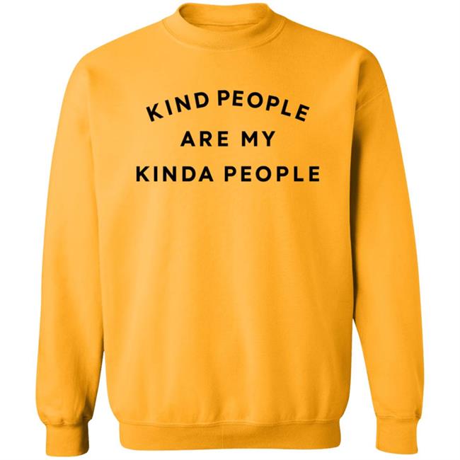 Kolo Kind People Are My Kinda People Shirt Kolo Kind People Are My Kinda People Shirt