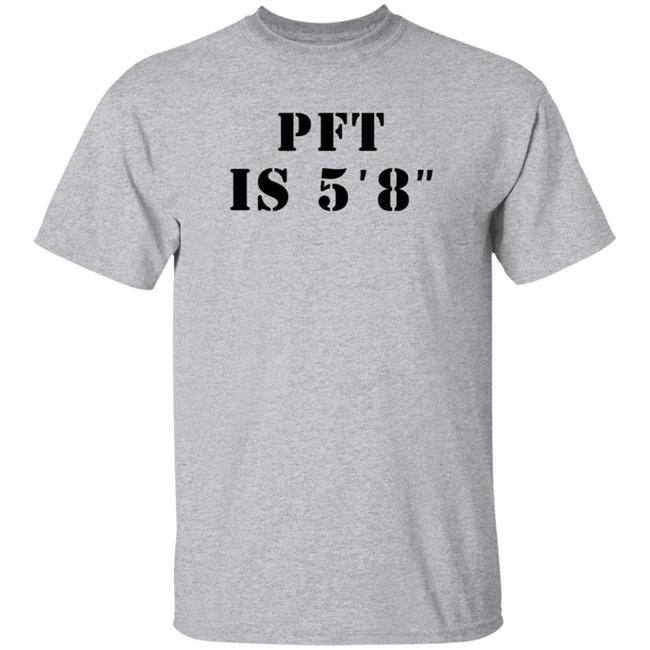 PFT Is 5'8'' Shirt MacrodosingPod PFT Is 5'8'' Shirt MacrodosingPod