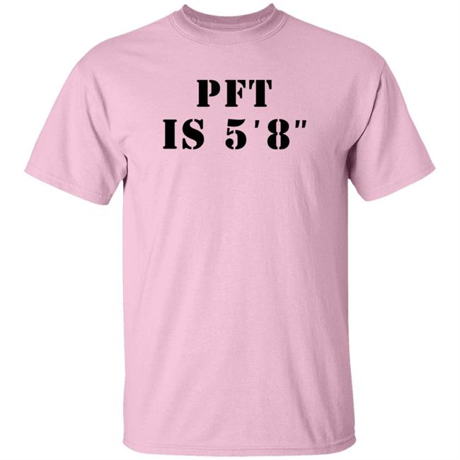 PFT Is 5'8'' Shirt MacrodosingPod PFT Is 5'8'' Shirt MacrodosingPod