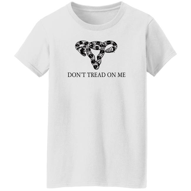 Eade Don't Tread On Me Uterus Shirt Eade Don't Tread On Me Uterus Shirt