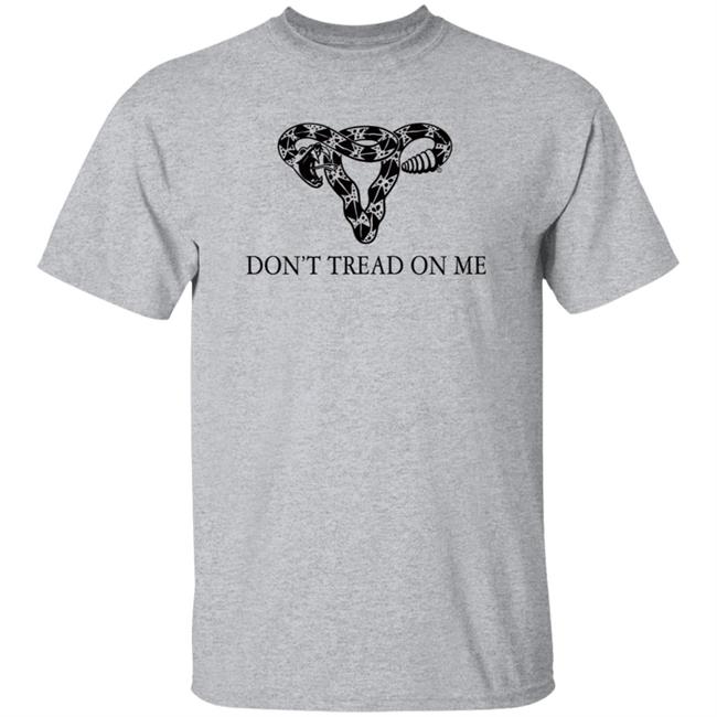 Eade Don't Tread On Me Uterus Shirt Eade Don't Tread On Me Uterus Shirt