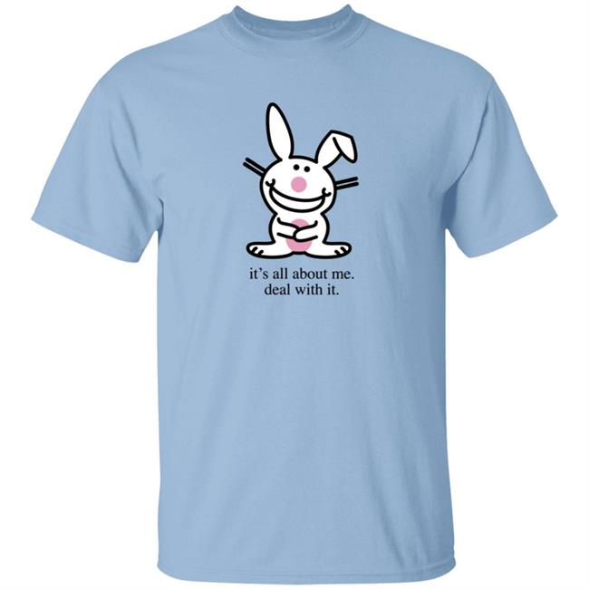 Happy Bunny Its All About Me Deal With It T Shirt