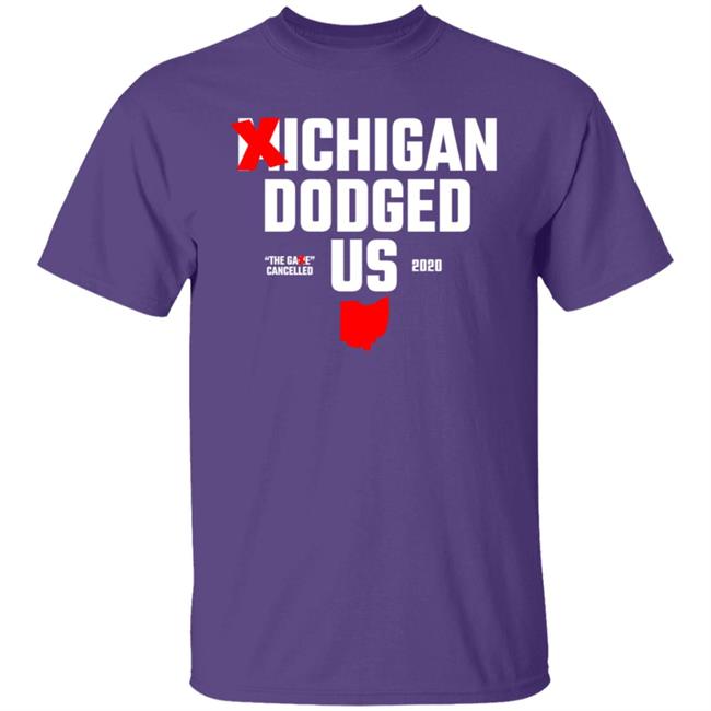 Ohio Clothing ?ichigan Dodged Us Shirt