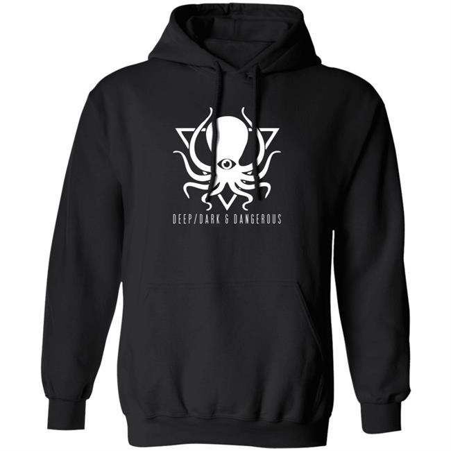 Deep Dark And Dangerous Merch Hoodie