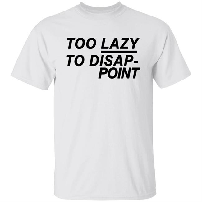 Diesel Adv Toolazy T Shirt Too Lazy To Disap Point Shirt