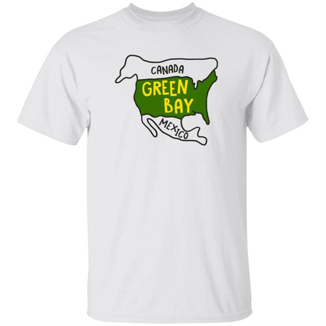Green Bay Is America Shirt Canada Green Bay Mexico Green Bay Packers Shannon Shannonrn