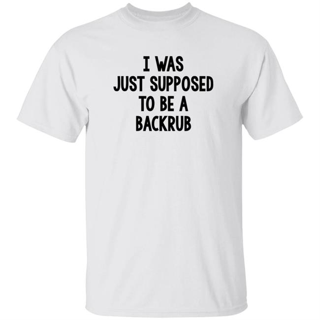 Taina W I Was Supposed To Be A Backrup Shirt