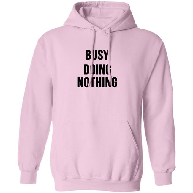 Busy Doing Nothing Shirt Busy Doing Nothing Shirt
