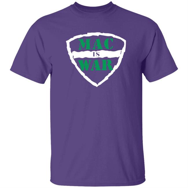 Mac Is War Shirt Barstoolsportsbook Mac Is War Shirt Barstoolsportsbook