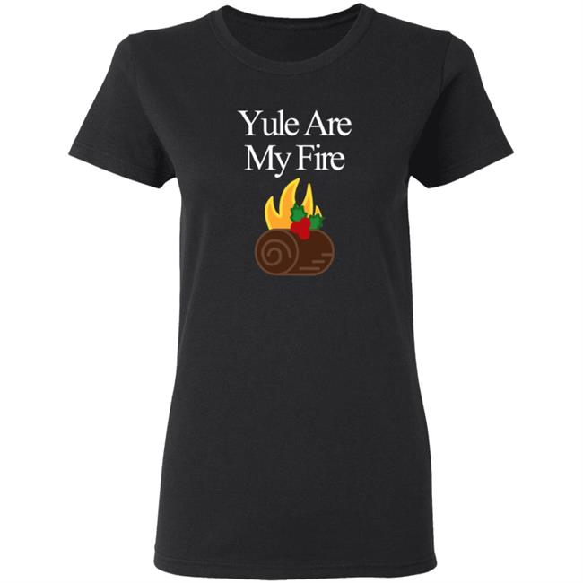 Yule Are My Fire Sweatshirt Yule Are My Fire Sweatshirt