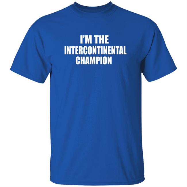 Sami Zayn I'm The Intercontinental Champion Shirt Sami Zayn I'm The Intercontinental Champion Shirt