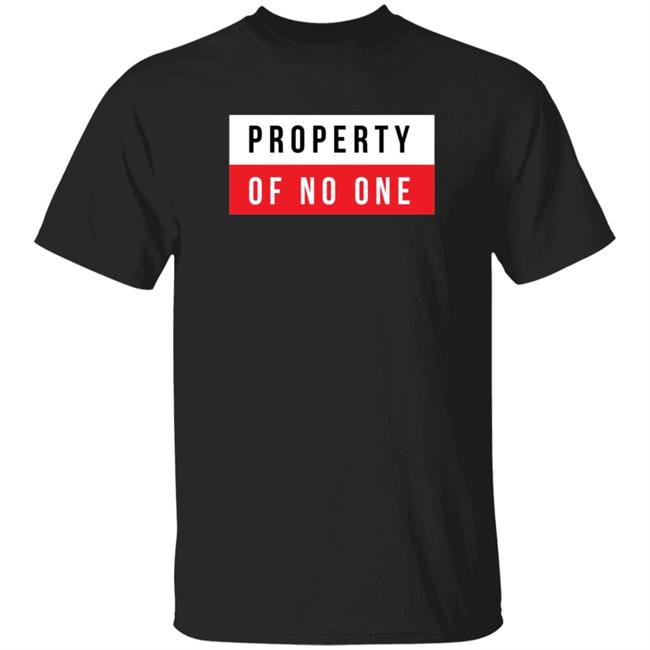 Property Of No One T Shirt The Den