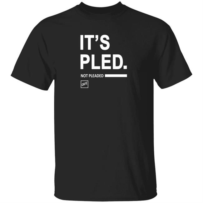 Cafe Shop It's Pled T Shirt