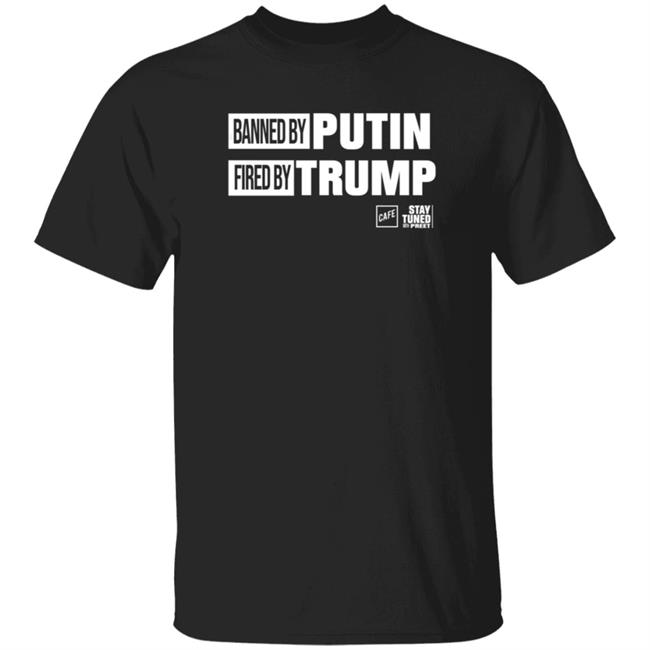 Cafe Shop Banned And Fired T Shirt