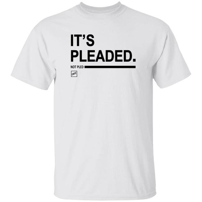 Cafe Shop It's Pleaded T Shirt