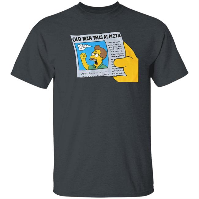 Pizzamas Merch Old Man Yells At Pizza Shirt