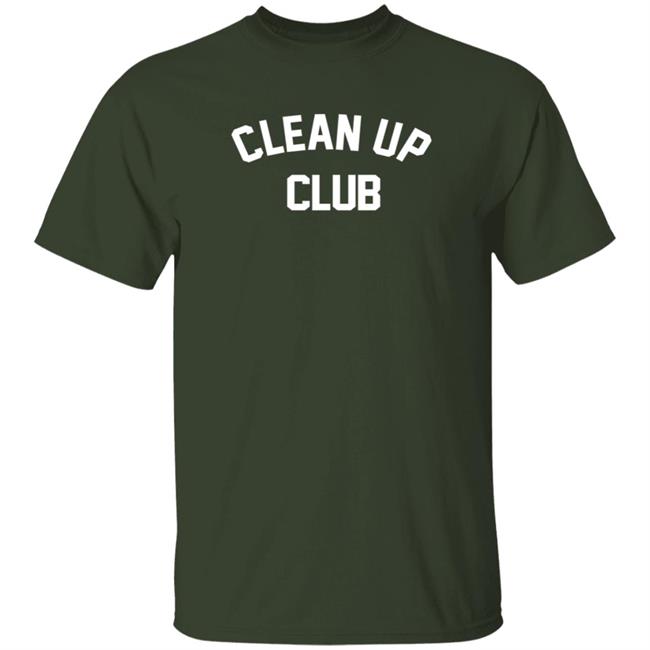 Clean Up Club Shirt