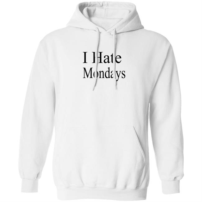 I Hate Mondays T Shirt I Hate Mondays T Shirt