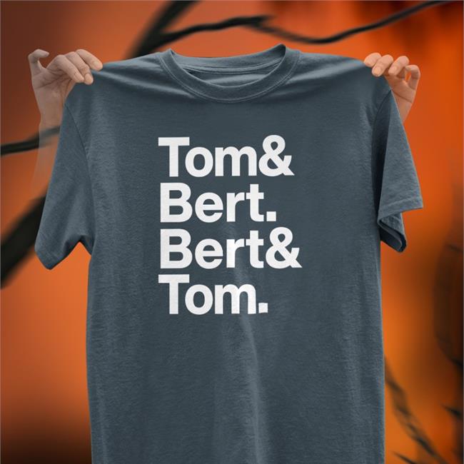 Ymh Studios Merch Tom & Bert Bert & Tom Tee Shirt Tom Segura