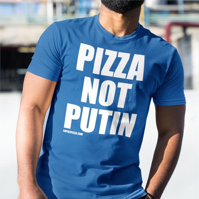 Pizza Not Putin Tee Sawyer Wreck