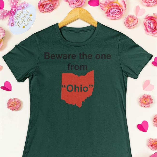 Beware The One From Ohio Shirts