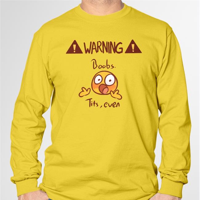 Warning Boobs Tits Even Sweatshirt