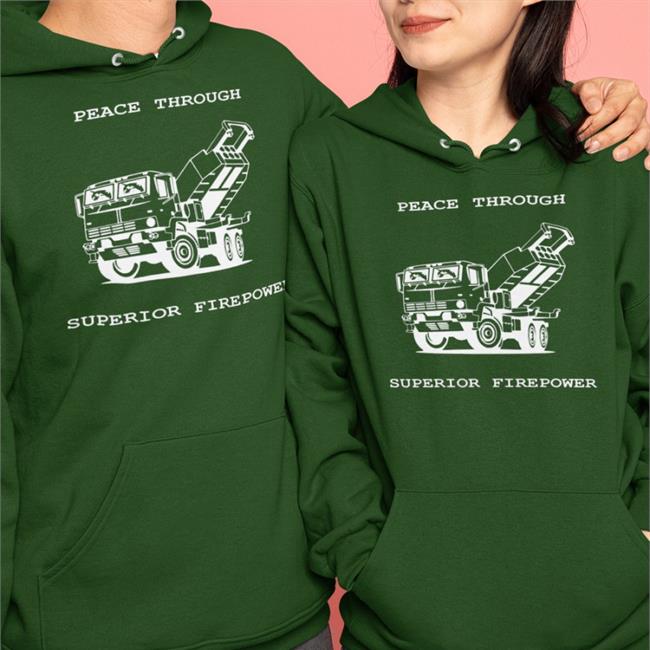 Peace Through Superior Firepower Shirt