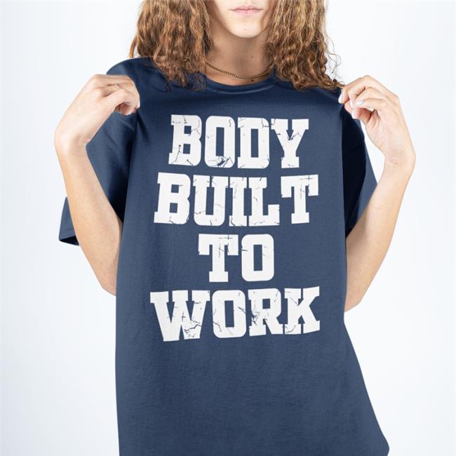 John Schneider Body Built To Work T Shirt Sportsnet