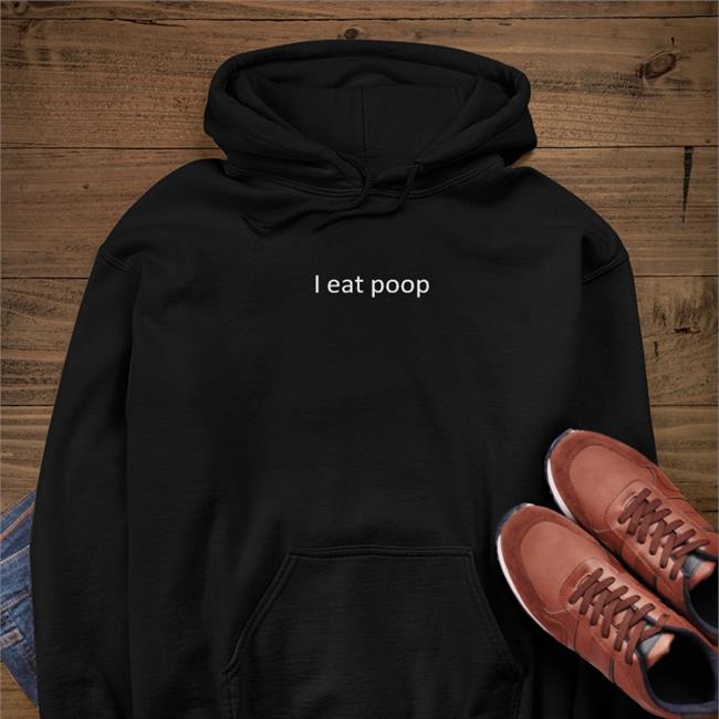 I Eat Poop Tee Shirt