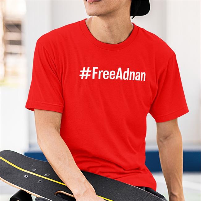Rabia O'chaudry #FreeAdnan Shirt