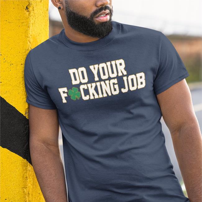 Do Your Fucking Job Hoodie Barstool Sports Store Barstool Irish