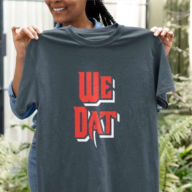 We Dat Tee