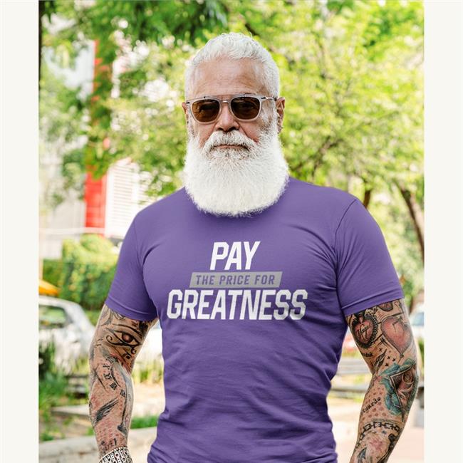Pay The Price For Greatness T-Shirt Penn State Football