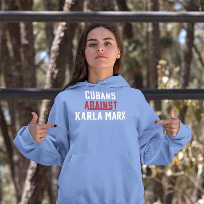 Cubans Against Karla Marx Shirts
