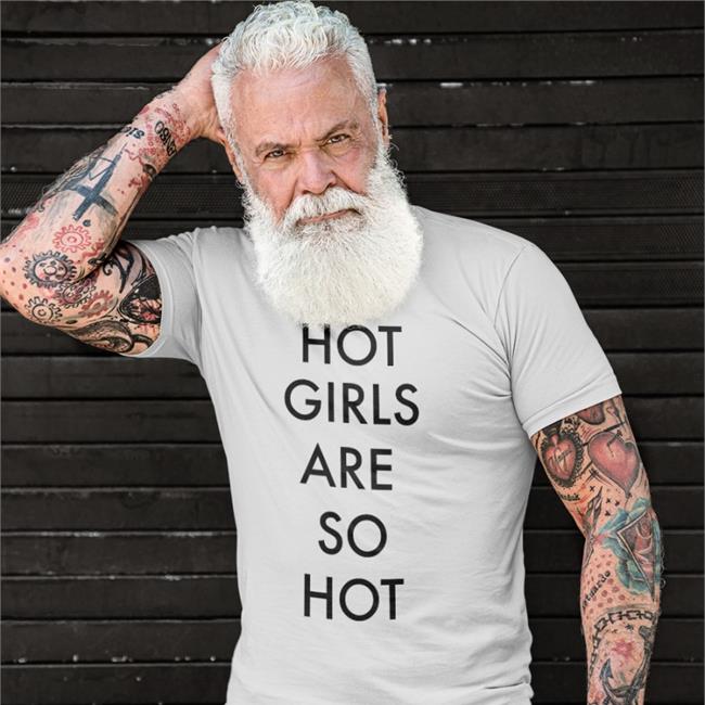 Shirts That Go Hard Hot Girls Are So Hot Hoodie Hot Girls Are So Hot Shirt
