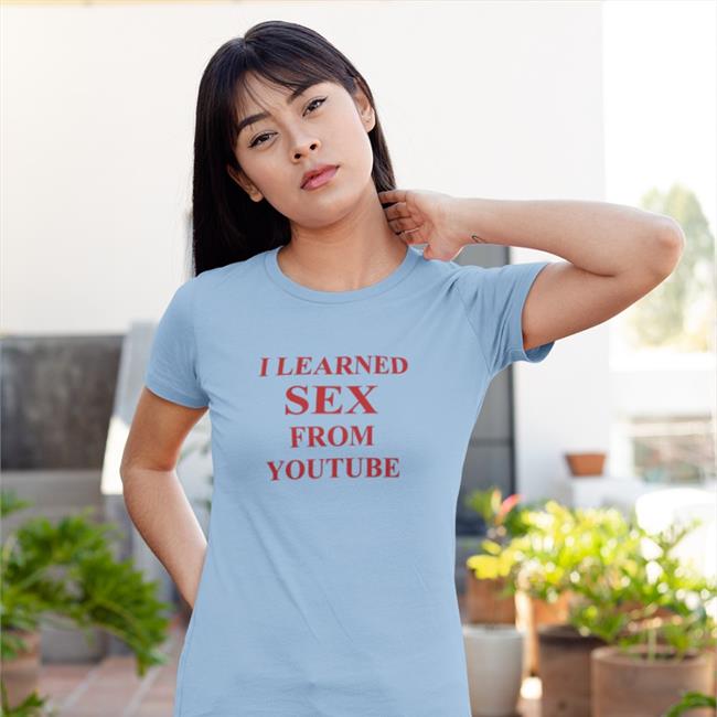 I Learned Sex From Youtube Hooded Sweatshirt Shirtsthtgohard White