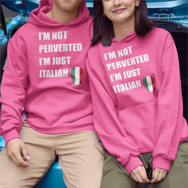 Lord Miles Routledge Adventures I'm Not Perverted I'm Just Italian Hoodie Real Lord Miles