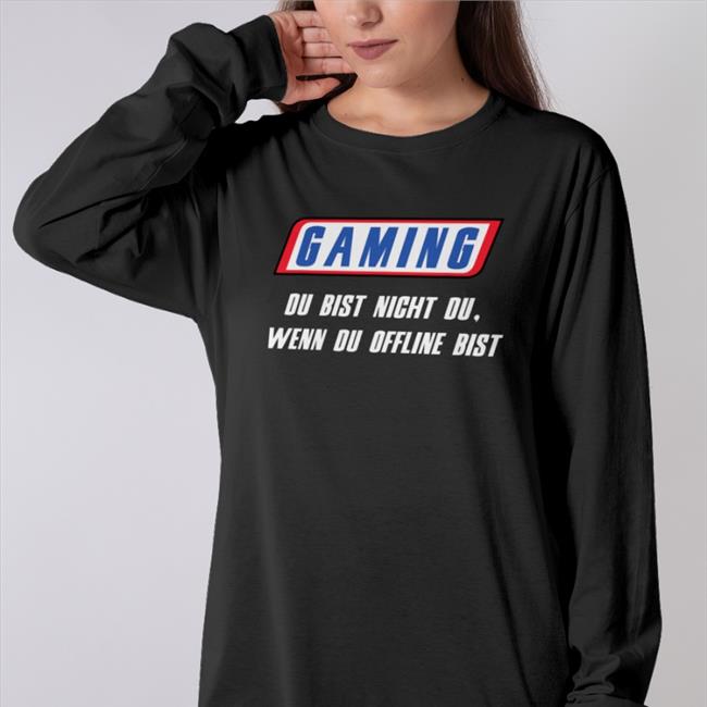 Mahluna Gaming Du Bist Nicht Du Wenn Du Offline Bist T Shirts Itsmahluna