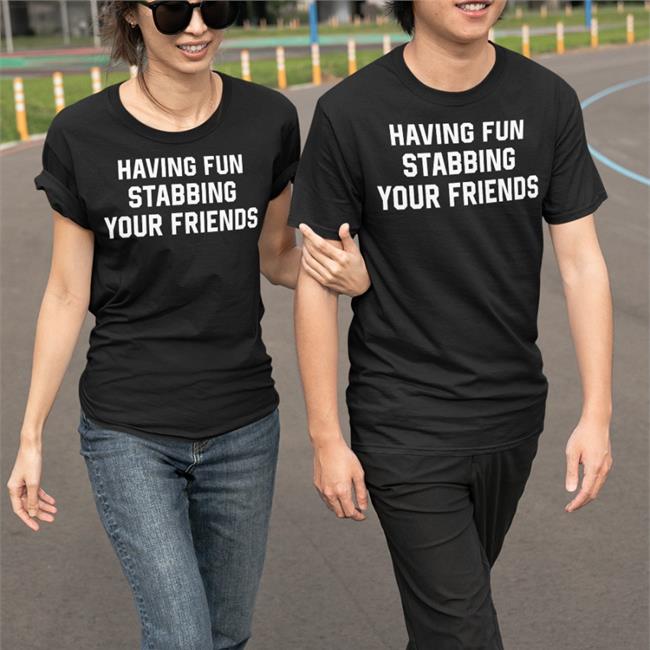 Weird Thrift Store Shirts Having Fun Stabbing Your Friends Long Sleeve Tee