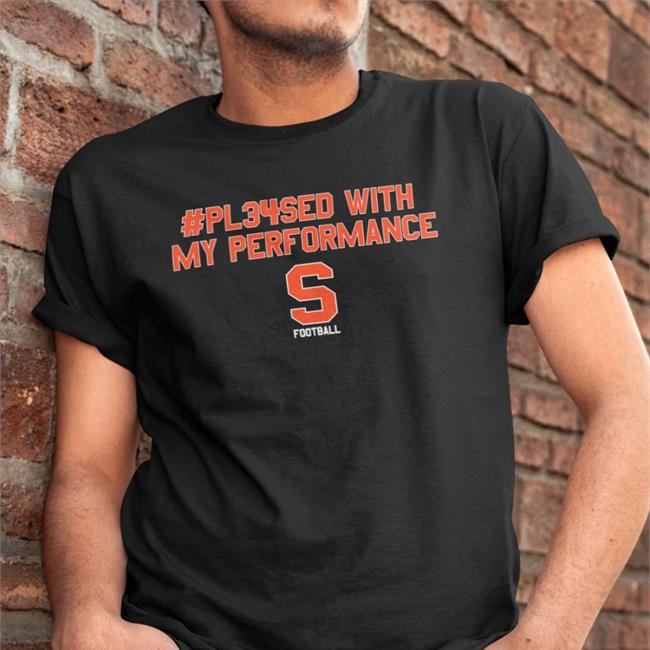 #Pl34sed With My Performance Crewneck Sweatshirt Syracuse Footbal