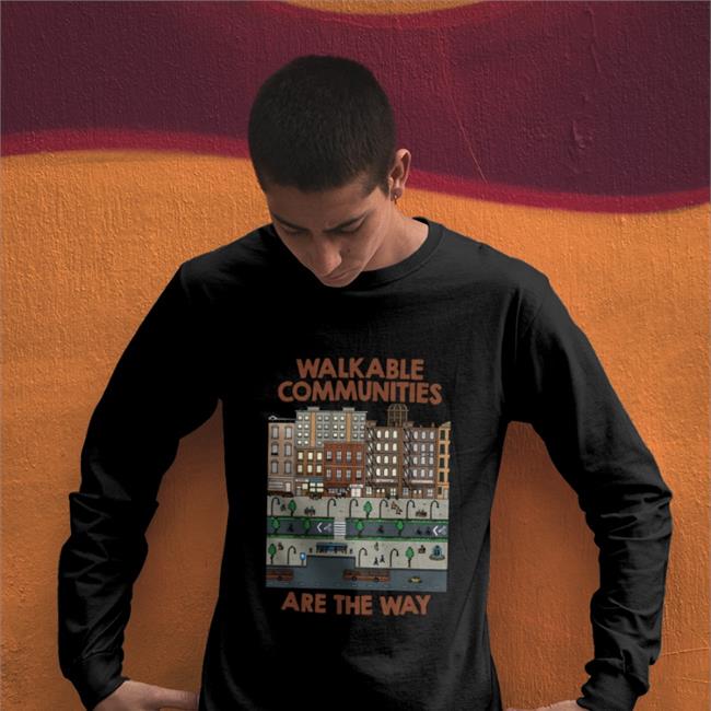 Nathan Allebach Store Walkable Communities Are The Way Shirt