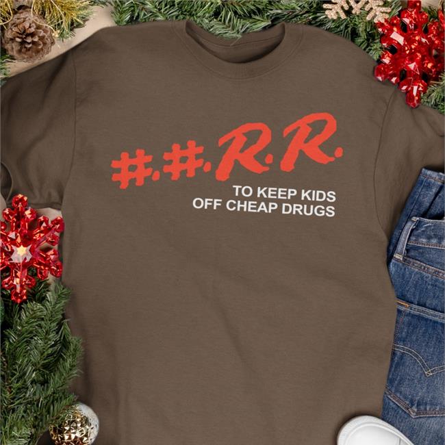 ##Rr To Keep Kids Off Cheap Drugs Hooded Sweatshirt Kankanrr