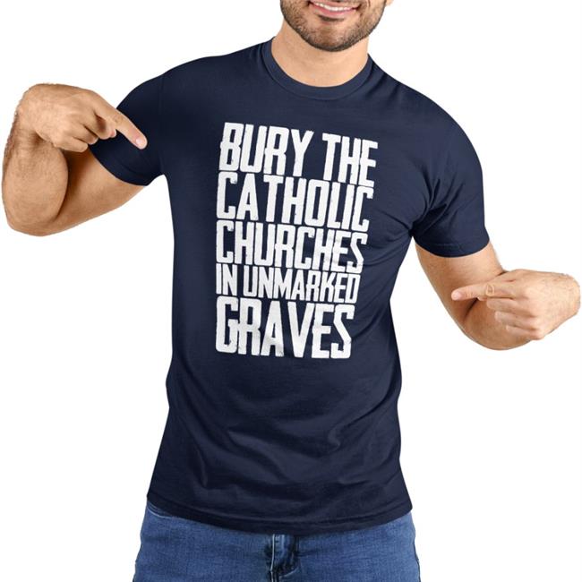 Bury The Catholic Churches In Unmarked Graves Long Sleeve T Shirt Indigenous Americanindian8