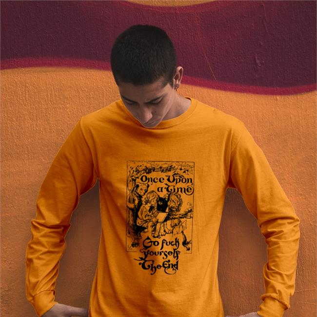 The Good Shirts Merch Once Upon A Time Go Fuck Yourself The End T Shirt Shirts That Go Hard