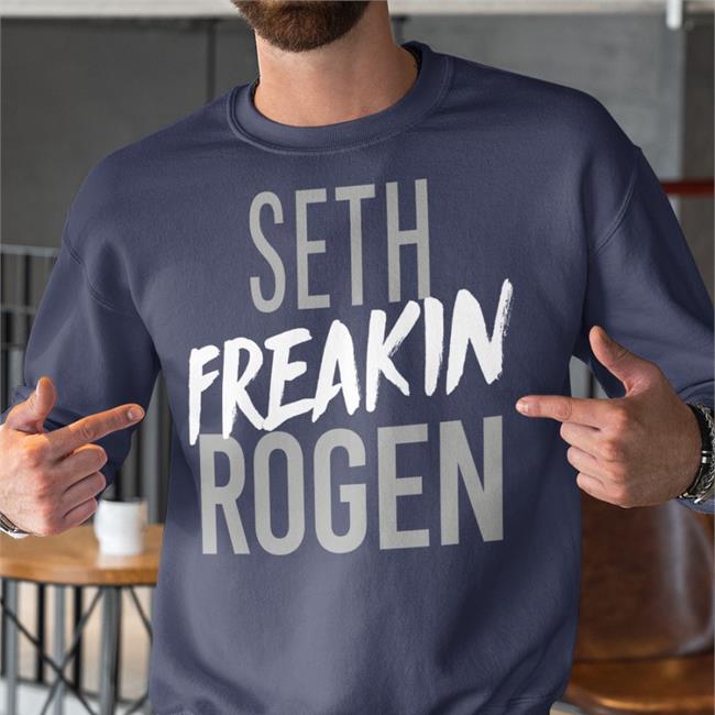 Seth Freakin Rogen Shirts