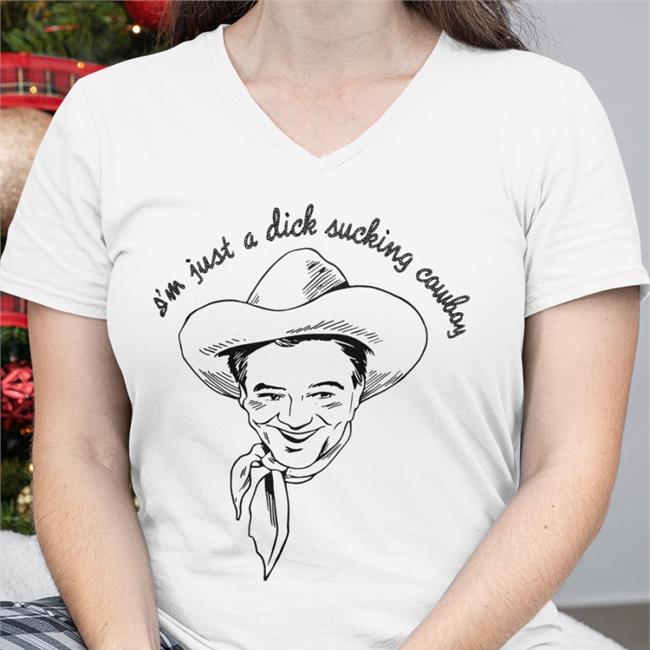 I'm Just A Dick Sucking Cowboy Hooded Sweatshirt