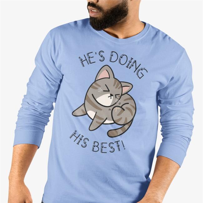 He's Doing His Best Cat T Shirts