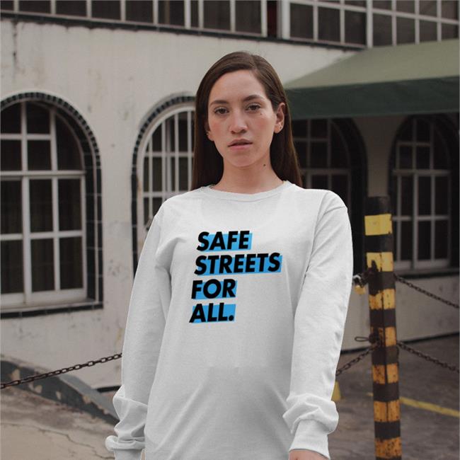 Safe Streets For All T Shirt White