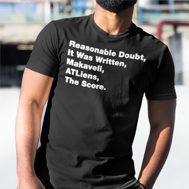 Reasonable Doubt It Was Written Makaveli Atliens The Score Shirts